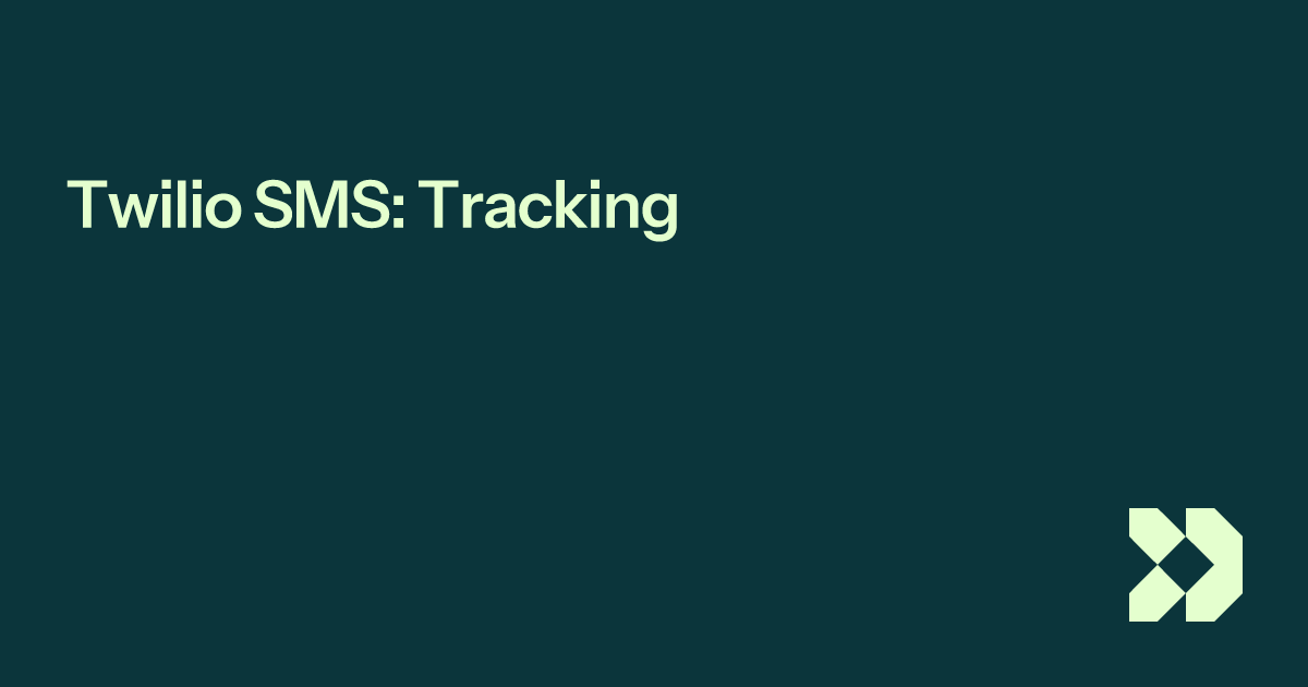 Twilio SMS: Tracking | Customer.io Docs